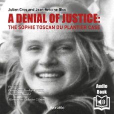 a denial of justice: the sophie toscan du plantier case (audiolibro)-julien cros-9782315027224