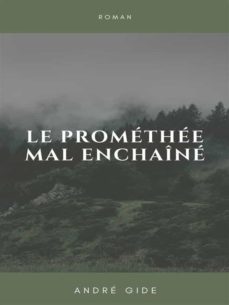 le prométhée mal enchaîné-9782322441624