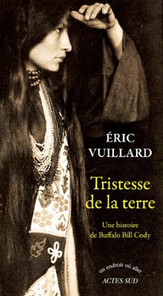 tristesse de la terre (ebook)-eric vuillard-9782330036324