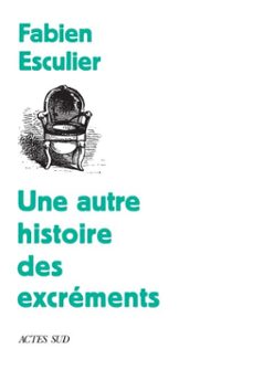 une autre histoire des excrements (ebook)-fabien esculier-9782330219024
