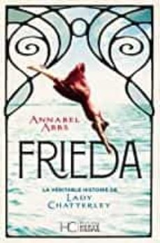 frieda : la veritable histoire de lady chatterley-annabel abbs-9782357205024