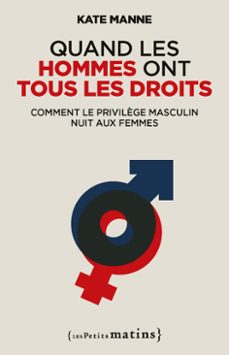 quand les hommes ont tous les droits (ebook)-kate manne-9782363834324