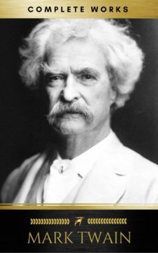 mark twain: complete works (ebook)-9782377937424