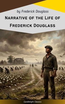 narrative of the life of frederick douglass (ebook)-frederick douglass-9782379269424