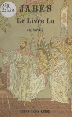 jabès : le livre lu en israel. actes de la journee edmond jabès, universite de tel-aviv, 1982 (ebook)-edmond jabes-9782402089524