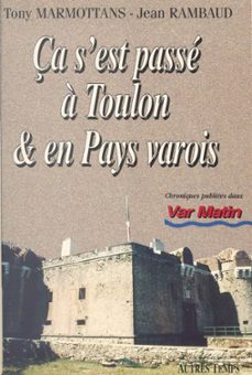 ça s'est passe a toulon et en pays varois (1) (ebook)-jean rambaud-tony marmottans-9782402126724