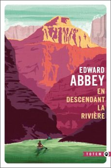 en descendant la rivière (ebook)-edward abbey-9782404017624
