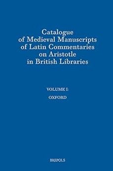 catalogue of medieval manuscripts of latin commentaries on aristotle in british libraries-rodney m. thomson-9782503542324