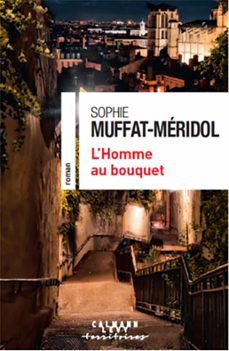 l'homme au bouquet-sophie muffat-méridol-9782702184424
