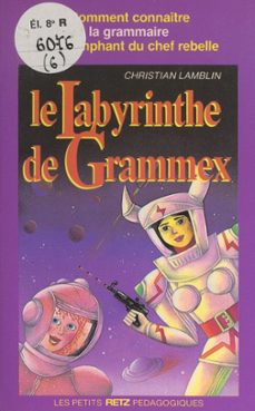 le labyrinthe de grammex (ebook)-christian lamblin-9782725682624