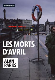les morts d'avril (ebook)-alan parks-9782743659424