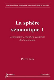 la sphère semantique 1 (ebook)-pierre levy-9782746241824