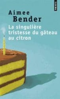 la singuliere tristesse du gateau au citron-9782757838624