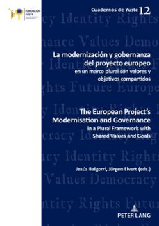 la modernizacion y gobernanza del proyecto europeo en un marco plural con valores y objetivos compartidos the european project's modernisation and governance in a plural framework with shared values and goals (ebook)-9782807618824