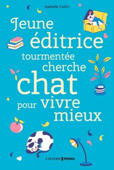 jeune editrice tourmentee cherche chat pour vivre mieux (ebook)-isabelle collin-caroline huyghues-9782810436224