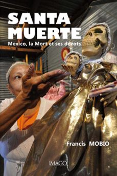 santa muerte. mexico, la mort et ses devots (ebook)-9782849525524