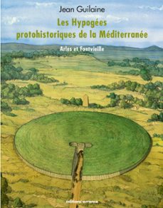 les hypogees protohistoriques de la mediterranee (+ dvd) (ebook)-jean guilaine-9782877729024