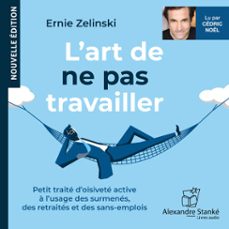 l'art de ne pas travailler (audiolibro)-ernie zelinski-9782898139024