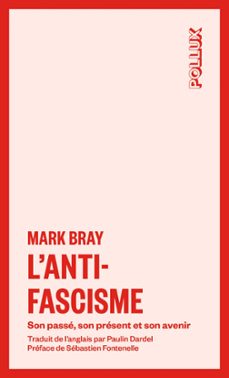 l'antifascisme (ebook)-mark bray-9782898331824