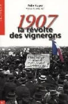 1907 la revolte de vignerons-felix napo-9782911722424