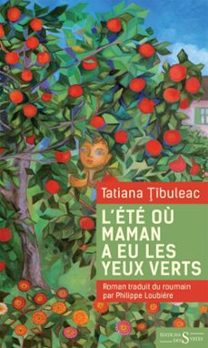 l'ete ou maman a eu les yeux verts (ebook)-tatiana tibuleac-9782940523924