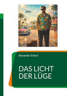 das licht der luge (ebook)-alexander erkert-9783695773824