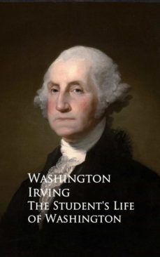 the student's life of washington (ebook)-washington irving-9783736410824