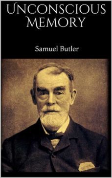 unconscious memory (ebook)-samuel butler-9783741238024