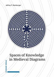 spaces of knowledge in medieval diagrams (ebook)-jeffrey f. hamburger-9783796554124