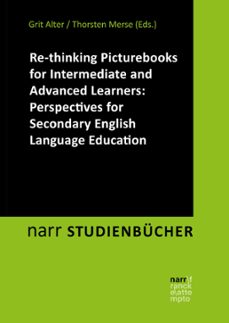 re-thinking picturebooks for intermediate and advanced learners: perspectives for secondary english language education (ebook)-9783823303824