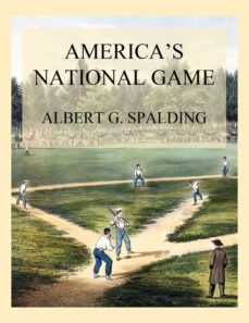 america's national game (ebook)-albert g. spalding-9783849658724