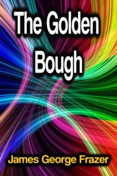 the golden bough (ebook)-sir james george frazer-9783986475024