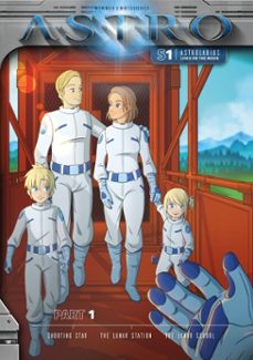 astro s1 - part 1: shooting star, the lunar station, the lunar school (ebook)-9783991190424