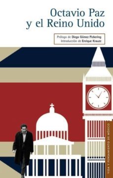 octavio paz y el reino unido-alejandro (coord. gonzalez ormerod-9786071633224
