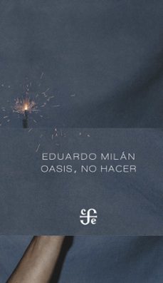 oasis, no hacer (ebook)-eduardo milan-9786071646224