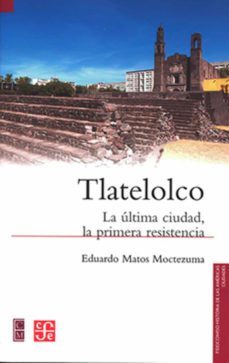 tlatelolco-eduardo matos moctezuma-9786071671424