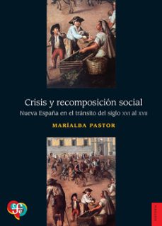 crisis y recomposicion social (ebook)-maria alba pastor-9786071685124