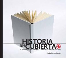 historia en cubierta. el fondo de cultura economica a traves de sus portadas (1934-2009) (ebook)-marina garone gravier-9786071690524