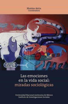 las emociones en la vida social: miradas sociológicas (ebook)-marina ariza-9786073041324