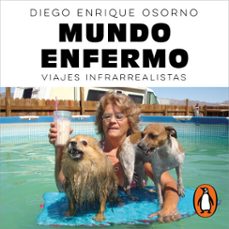 mundo enfermo (audiolibro)-diego enrique osorno-9786073809924