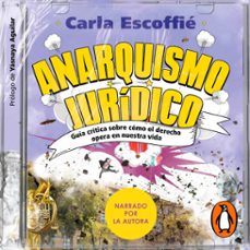 anarquismo juridico (audiolibro)-carla escoffie-9786073856324