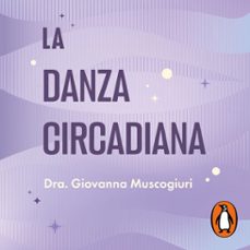 la danza circadiana (audiolibro)-dra. giovanna muscogiuri-9786073860024