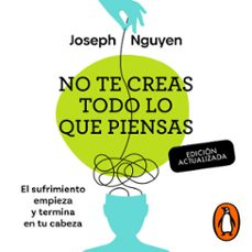 no te creas todo lo que piensas (audiolibro)-joseph nguyen-9786073861724
