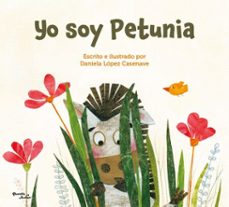 yo soy petunia (ebook)-daniela lópez casenave-9786073926324