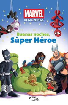 marvel beginnings. buenas noches, súper héroe (ebook)-9786073950824
