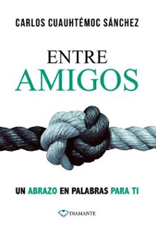 entre amigos (ebook)-carlos cuauhtemoc sanchez-9786075935324