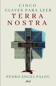 cinco claves para leer terra nostra (ebook)-pedro angel palou-9786076391624