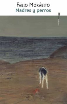 madres y perros (ebook)-morábito fabio-9786078619924