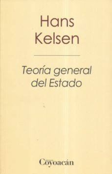 teoria general del estado (5ª ed.)-hans kelsen-9786079352424