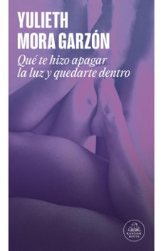 que te hizo apagar la luz y quedarte dentro-yulieth mora garzon-9786287811324